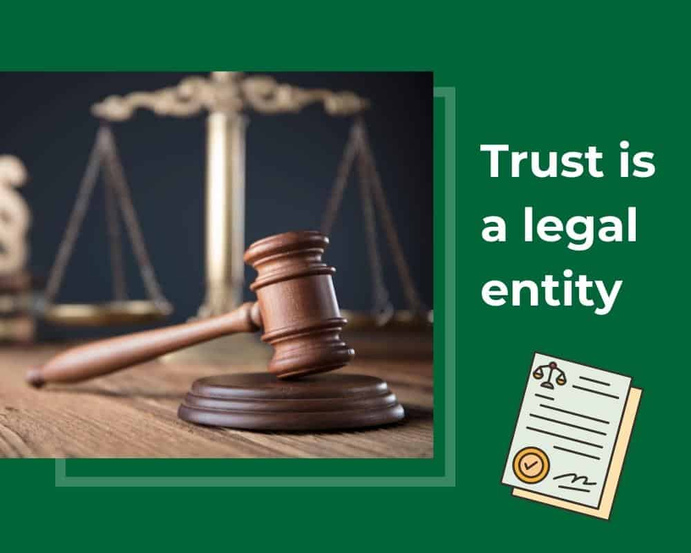 A trust is a legal entity.