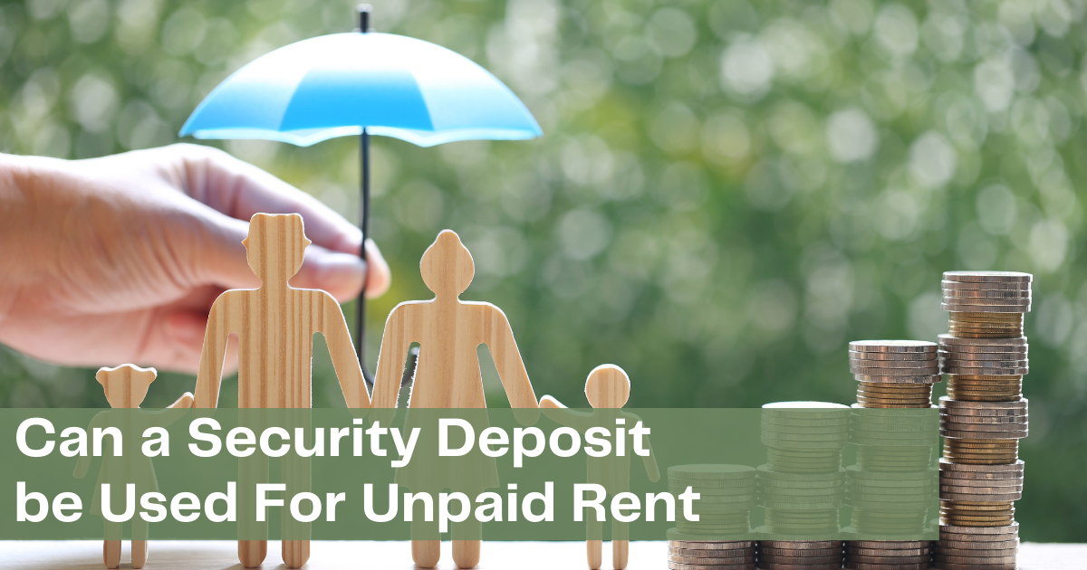 Can a Security Deposit be Used For Unpaid Rent